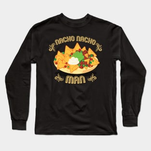 Nacho Nacho Man Long Sleeve T-Shirt